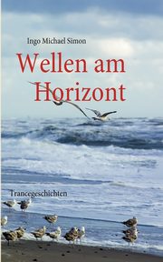 Wellen am Horizont, Simon I. M.