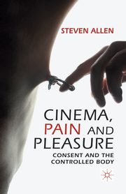 Cinema, Pain and Pleasure, Allen Steven