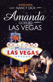 ksiazka tytu: Amanda Goes to Las Vegas REVISED EDITION autor: Nancy Dick