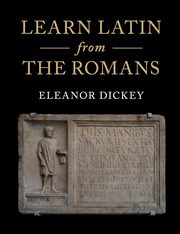 Learn Latin from the Romans, Dickey Eleanor