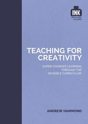 Teaching for Creativity, Hammond Andrew