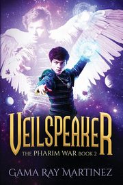 Veilspeaker, Martinez Gama Ray