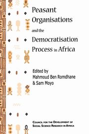 Peasant Organisations and the Democratisation Process in Africa, 
