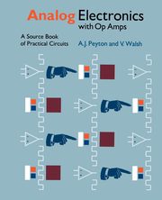 Analog Electronics with Op Amps, Peyton A. J.