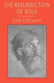 ksiazka tytu: The Resurrection of Jesus autor: Ludemann Gerd