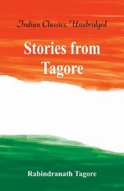 Stories from Tagore (World Classics, Unabridged), Tagore Rabindranath