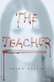 The Teacher, Martin Shawn