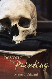 Beyond the Painting, Vahdani Masood