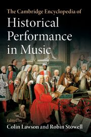 The Cambridge Encyclopedia of Historical Performance in Music, 