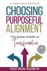 Choosing Purposeful Alignment, Greene-Washington Tracey