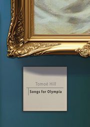 Songs for Olympia, Hill Tomo