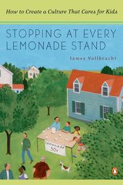 Stopping at Every Lemonade Stand, Vollbracht James