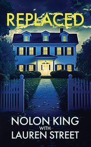 Replaced, King Nolon