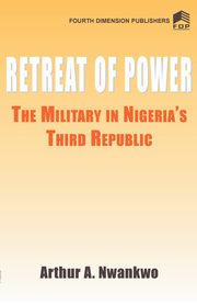Retreat of Power, Nwankwo A  A