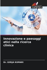 Innovazione e paesaggi etici nella ricerca clinica, KUMARI Dr. GIRIJA