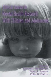 ksiazka tytu: Ethical Issues in Mental Health Research With Children and Adolescents autor: 
