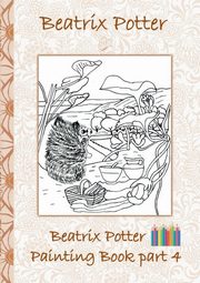 Beatrix Potter Painting Book Part 4 ( Peter Rabbit ), Potter Beatrix