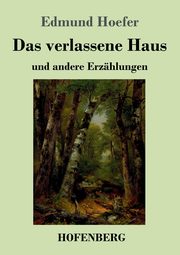 Das verlassene Haus, Hoefer Edmund