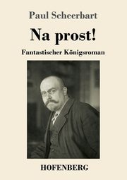 Na prost!, Scheerbart Paul