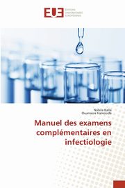 Manuel des examens complmentaires en infectiologie, Kalla Nabila