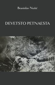 Devetsto petnaesta, Nusic Branislav