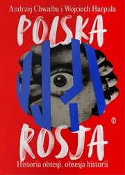 ksiazka tytu: Polska-Rosja autor: Chwalba Andrzej, Harpula Wojciech