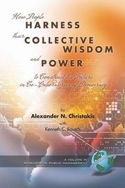 How People Harness Their Collective Wisdom and Power (PB), Christakis Alexander N.