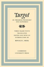 Turgot on Progress, Sociology and Economics, Meek Ronald L.