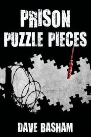 Prison Puzzle Pieces, Basham Dave