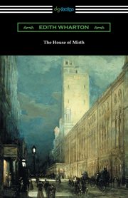 The House of Mirth, Wharton Edith
