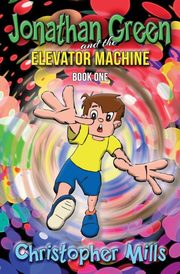 Jonathan Green and the Elevator Machine, Mills Christopher