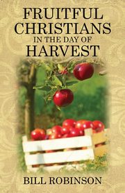 Fruitful Christians in the Day of Harvest, Robinson Bill