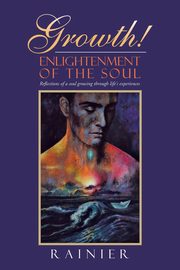 Growth! Enlightenment of the Soul, Rainier
