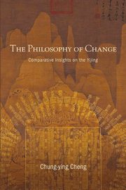 The Philosophy of Change, Cheng Chung-ying