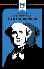 An Analysis of John Stuart Mills's Utilitarianism, Patrick Tom