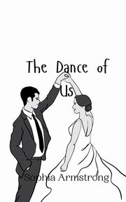 The Dance of Us, Armstrong Sophia