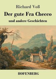 Der gute Fra Checco, Vo Richard