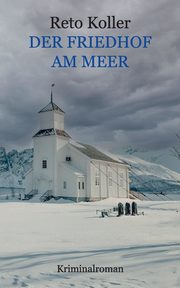 Der Friedhof am Meer, Koller Reto