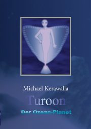 Turoon - Der Ozean-Planet, Kerawalla Michael