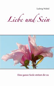 Liebe und Sein, Weibel Ludwig