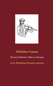 Monsieur Barbotin, Matre en Musique, Cumant Micheline