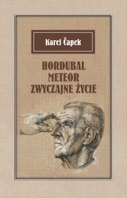 Hordubal Meteor Zwyczajne ycie, apek Karel