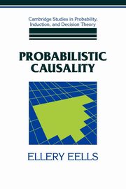 Probabilistic Causality, Eells Ellery