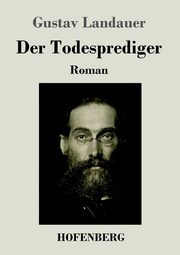 Der Todesprediger, Landauer Gustav
