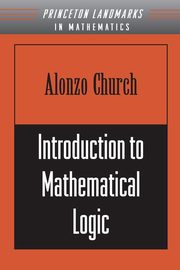 Introduction to Mathematical Logic, Church Alonzo