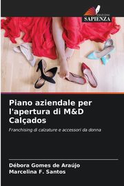 Piano aziendale per l'apertura di M&D Calados, Gomes de Arajo Dbora