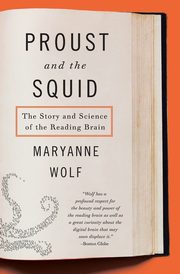 Proust and the Squid, Wolf Maryanne