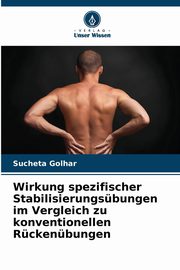 Wirkung spezifischer Stabilisierungsbungen im Vergleich zu konventionellen Rckenbungen, Golhar Sucheta