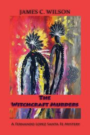 The Witchcraft Murders, Wilson James C.