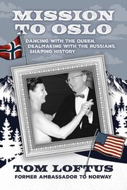 Mission to Oslo, Loftus Tom